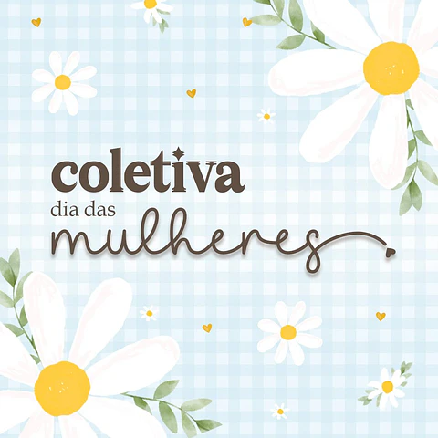 Arquivo de Corte Coletiva Completa Dia das Mulheres 2026
