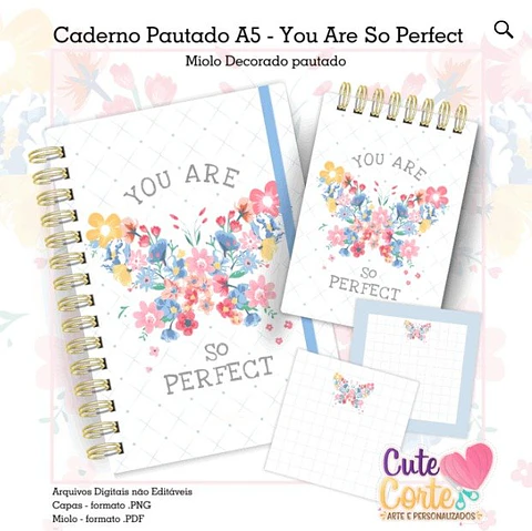 Arquivo Digital Caderno + Bloquinho - You are so Perfect