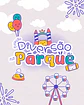 Kit Digital Coleção Diversão No Parque 2024 - Thumbnail 1
