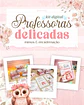 Arquivo de Corte Kit Digital Professores Delicadas - Mimos & Encadernação - Thumbnail 2