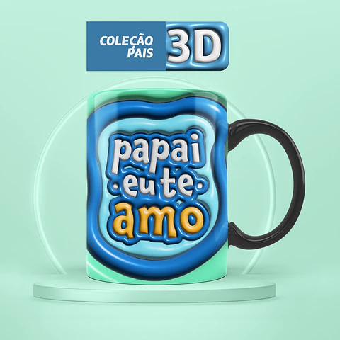 Arquivo de Corte Estampas Canecas Dia dos Pais 3D