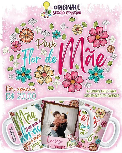 Arquivo Digital Sublimação Dia das Mães Pack Flor de Mãe