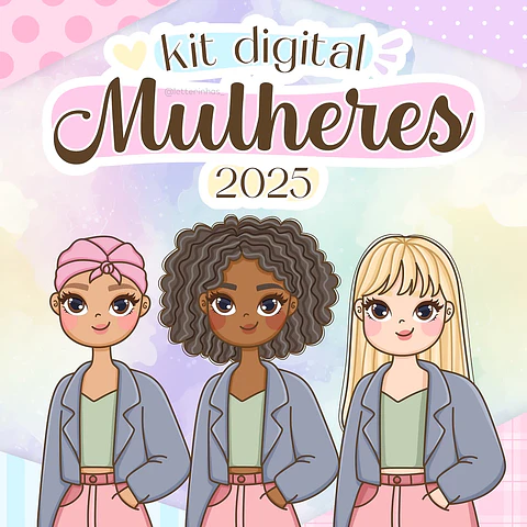 Arquivo Kit Dia das Mulheres 2025