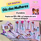 Kit Digital Dia das Mulheres - Thumbnail 1