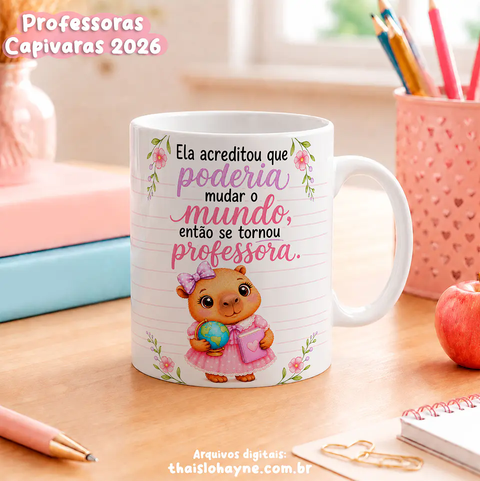 Arte Canecas Professora Capivara – Amor que Ensina 2026 3
