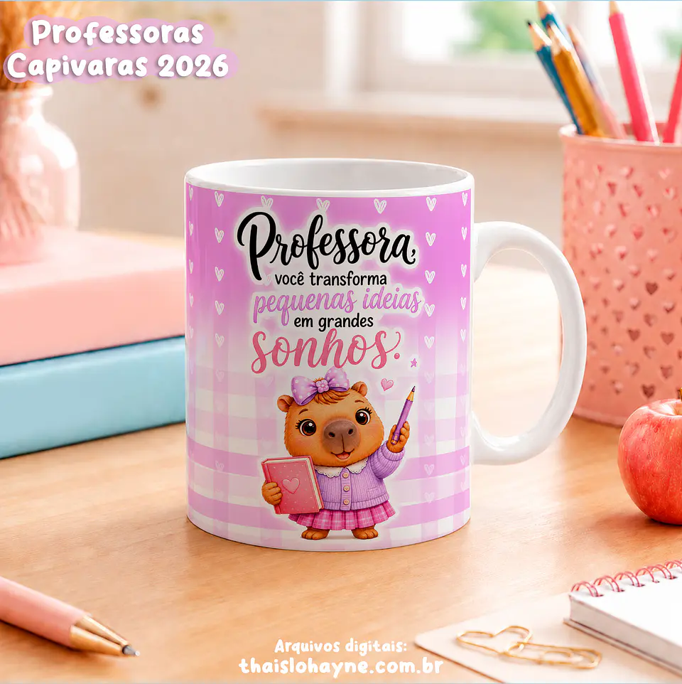 Arte Canecas Professora Capivara – Amor que Ensina 2026 11