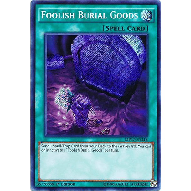 Foolish Burial Goods - MP17-EN218 - Secret Rare