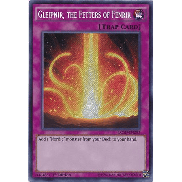 Gleipnir, the Fetters of Fenrir - LC5D-EN203 - Secret Rare