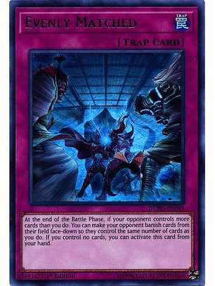 Evenly Matched - DUPO-EN099 - Ultra Rare