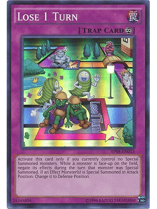 Lose 1 Turn - AP08-EN013 - Super Rare (jugada)