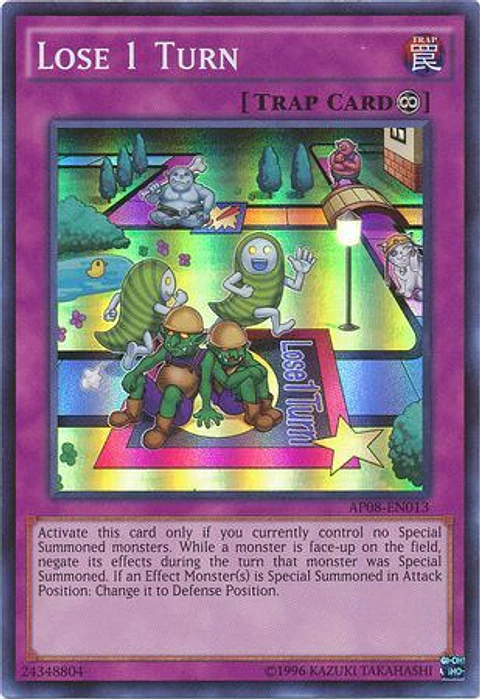 Lose 1 Turn - AP08-EN013 - Super Rare (jugada)