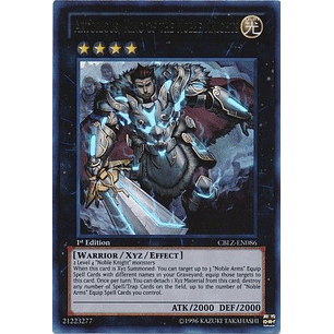 Artorigus, King of the Noble Knights - CBLZ-EN086 - Ultra Rare