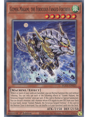 Gizmek Makami, the Ferocious Fanged Fortress - EGO1-EN021 - Common