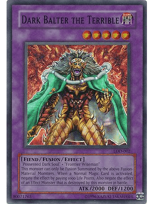 Dark Balter the Terrible - LOD-002 - Super Rare