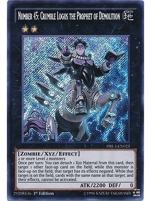 Number 45: Crumble Logos the Prophet of Demolition - DRL3-EN023 - Secret Rare