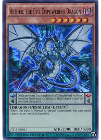 Aether, the Evil Empowering Dragon - CT13-EN011 - Super Rare Limited Edition