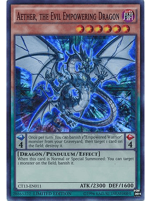 Aether, the Evil Empowering Dragon - CT13-EN011 - Super Rare Limited Edition