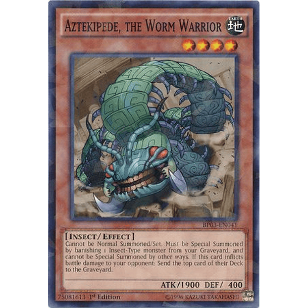 Aztekipede, the Worm Warrior - BP03-EN041 - Shatterfoil Rare