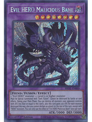 Evil HERO Malicious Bane - BROL-EN069 - Secret Rare