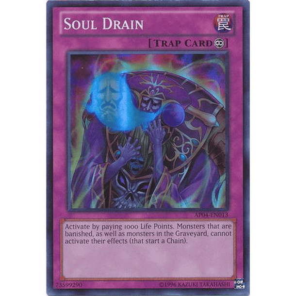 Soul Drain - AP04-EN013 - Super Rare