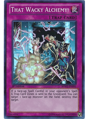 That Wacky Alchemy! - BPW2-EN095 - Super Rare