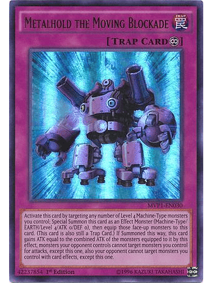 Metalhold the Moving Blockade - MVP1-EN030 - Ultra Rare 