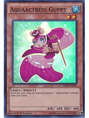 Aquaactress Guppy - DRL2-EN040 - Super Rare 