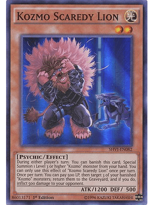 Kozmo Scaredy Lion - SHVI-EN082 - Super Rare