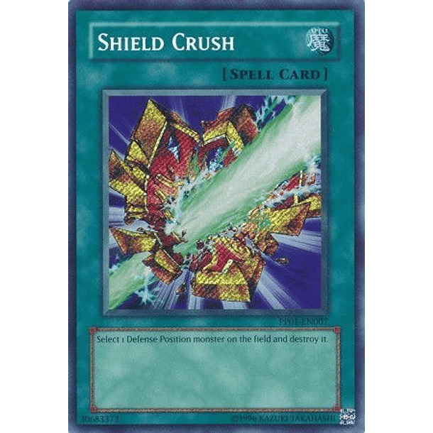 Shield Crush - PP01-EN007 - Secret Rare