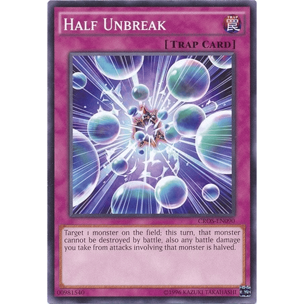 Half Unbreak - CROS-EN090 - Common