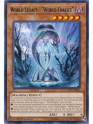 World Legacy - World Chalice - COTD-EN023 - Rare