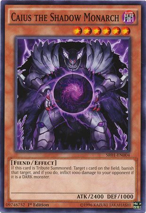 Caius the Shadow Monarch - SR01-EN004 - Common 