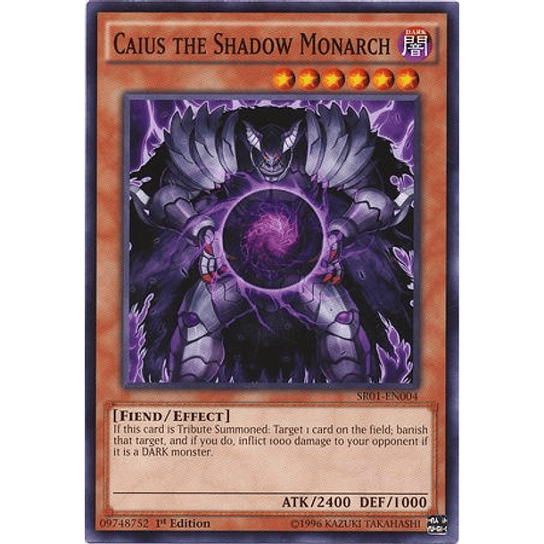 Caius the Shadow Monarch - SR01-EN004 - Common 