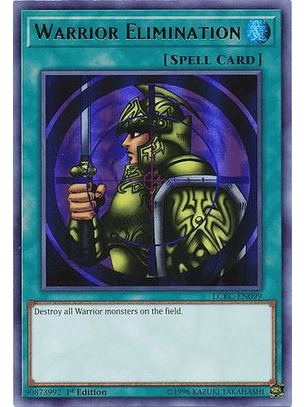 Warrior Elimination - LCKC-EN099 - Ultra Rare