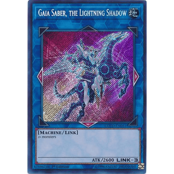 Gaia Saber, the Lightning Shadow - COTD-EN051 - Secret Rare