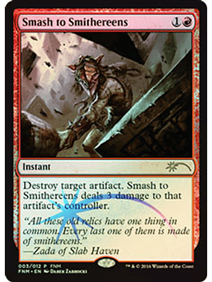 Smash to Smithereens (FNM)