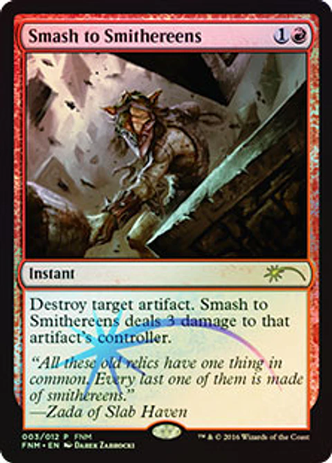 Smash to Smithereens (FNM)