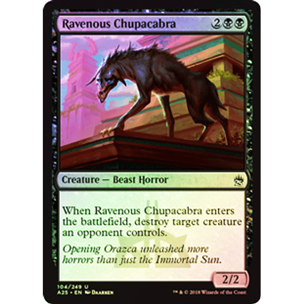 Ravenous Chupacabra - A25 ★ 