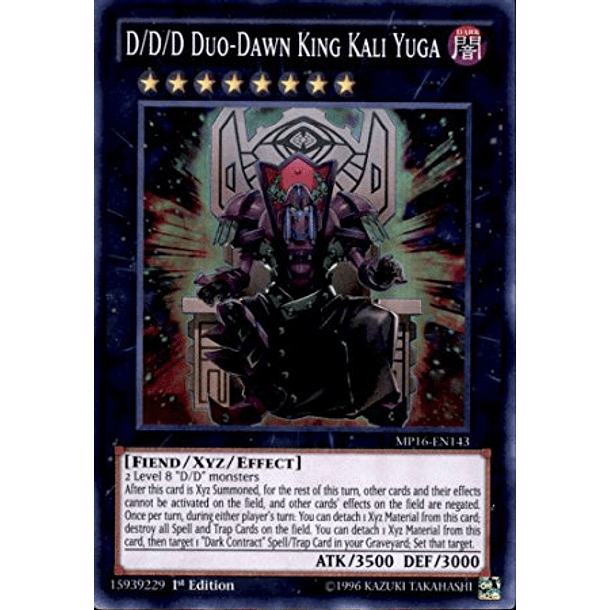 D/D/D Duo-Dawn King Kali Yuga - MP16-EN143 - Super Rare