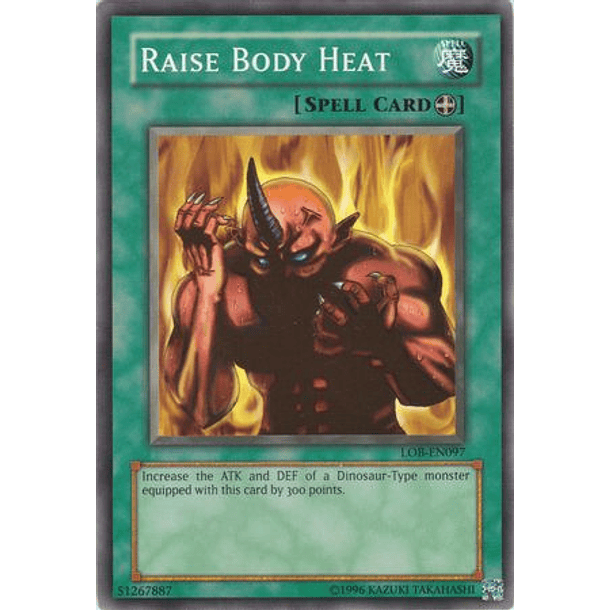 Raise Body Heat - LOB-EN097 - Common Unlimited (25th Reprint)