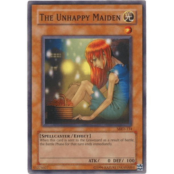 The Unhappy Maiden - MRD-EN134 - Common Unlimited (25th Reprint)