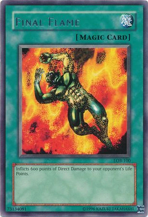Final Flame - LOB-EN100 - Rare Unlimited (25th Reprint)