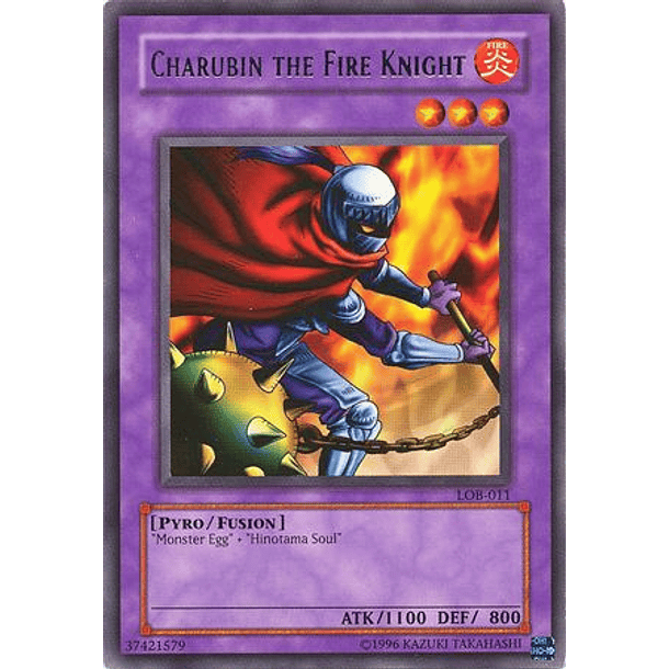 Charubin the Fire Knight - LOB-EN015 - Rare Unlimited (25th Reprint)