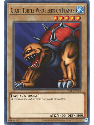 Giant Turtle Who Feeds on Flames - SRL-EN022 - Common Unlimited (25th Reprint)