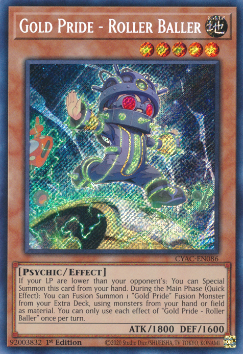 Gold Pride - Roller Baller - CYAC-EN086 - Secret Rare 1