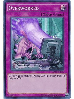 Overworked - AP05-EN012 - Super Rare