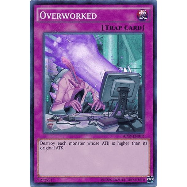 Overworked - AP05-EN012 - Super Rare