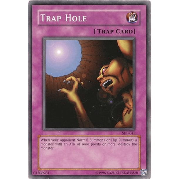 Trap Hole - SKE-042 - Common