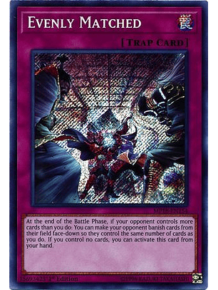 Evenly Matched - MP18-EN154 - Secret Rare