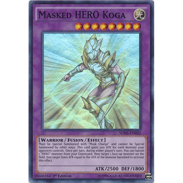 Masked Hero Koga - SDHS-EN042 - Super Rare 